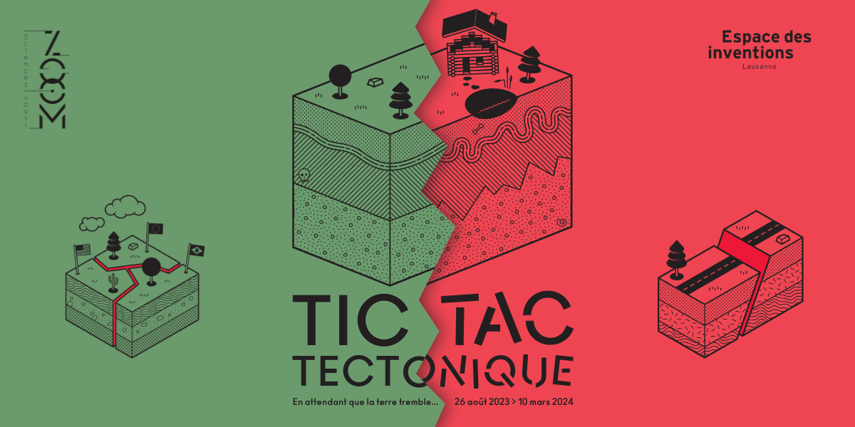 Exposition "Tic tac Tectonique", en famille, ZOOM, Laval