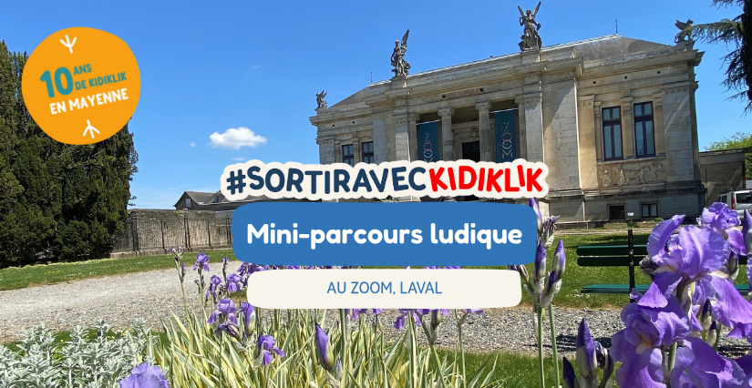 10 ans Kidiklik Mayenne : mini-parcours ludique au ZOOM, Laval