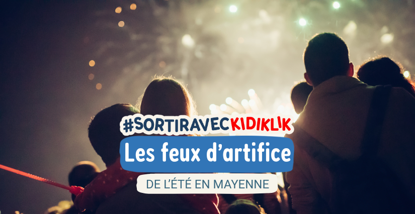 2025 : Les feux d'artifice de l'été en Mayenne
