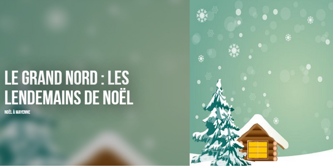 Le grand Nord Mayenne histoire contes gratuit Noël enfant famille