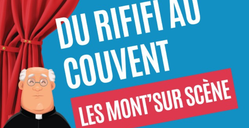 Pièce de théâtre "Du rififi au couvent", en famille, Evron et Montsûrs