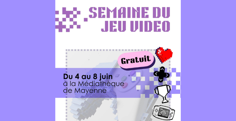 Semaine du Jeu Vidéo à la médiathèque de Mayenne