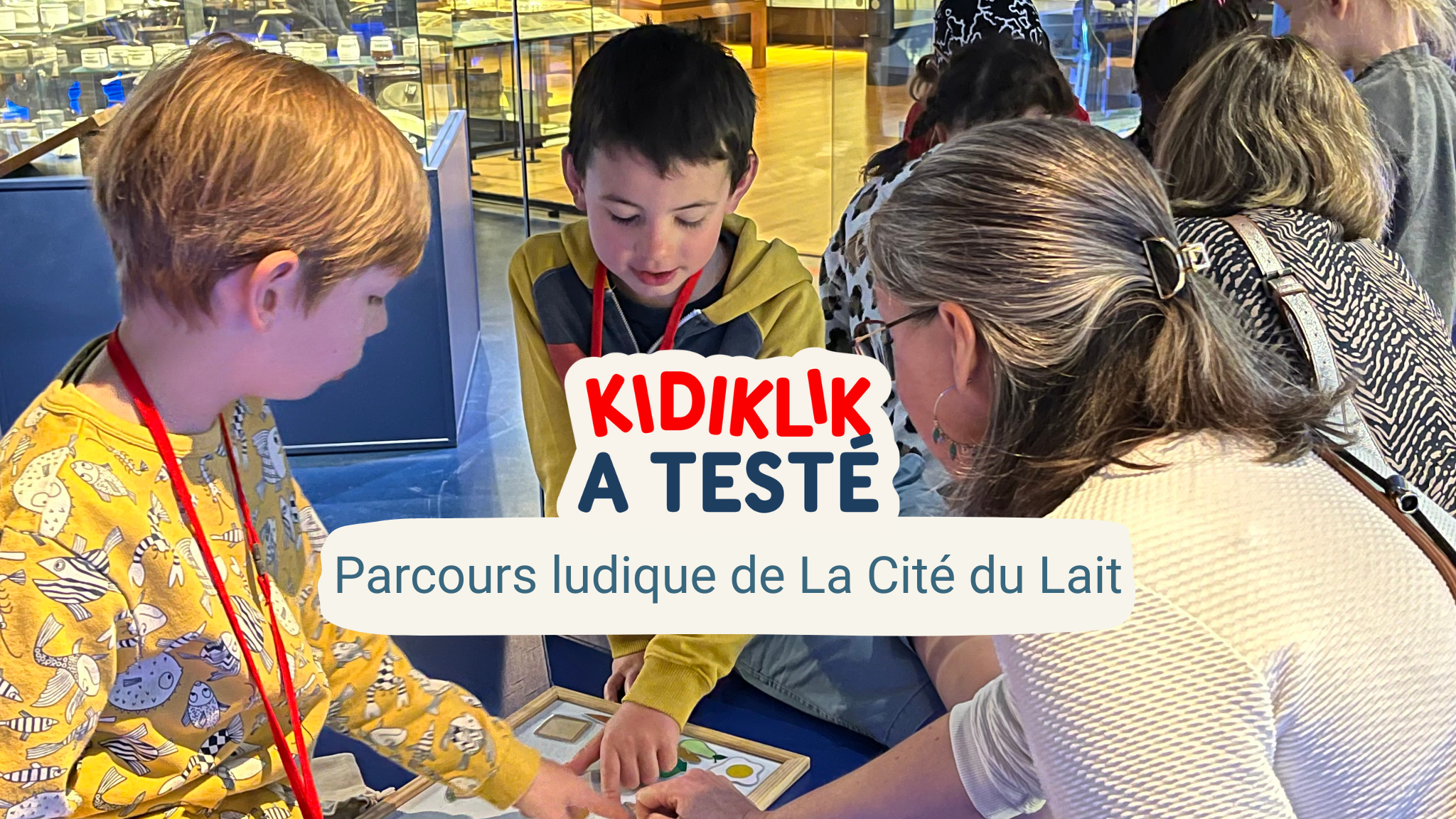 REPORTAGE : Kidiklik part en famille à la découverte des produits laitiers
