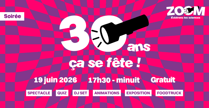 Les 30 ans du ZOOM, ça se fête ! en famille, Laval