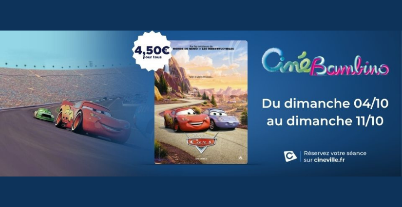Séance Ciné-Bambino "Cars", 6 ans et +, Cinéville, Laval