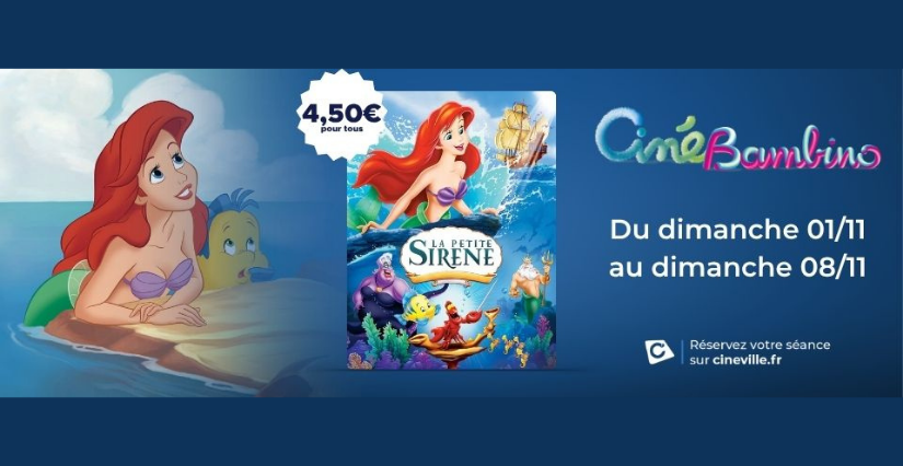 Séance Ciné-Bambino "La petite sirène", 6 ans et +, Cinéville, Laval