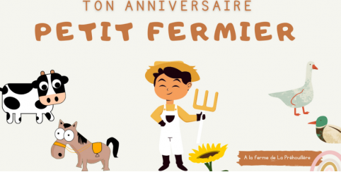 Anniversaire Petit Fermier à la Préhouillère, Bouère