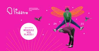 La nouvelle saison du théâtre de Laval 2024/2025 : spectacles, ateliers, expositions... à partager en famille !